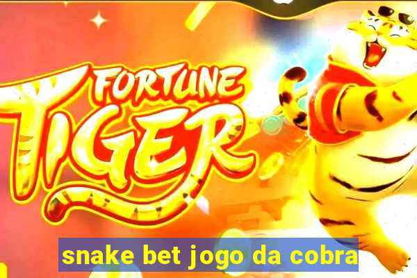 snake bet jogo da cobra